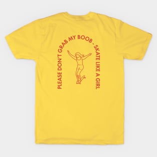 Please Don't Grab my Boob T-Shirt